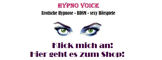 Hypno-Voice - Dein Shop fuer erotische Hypnose